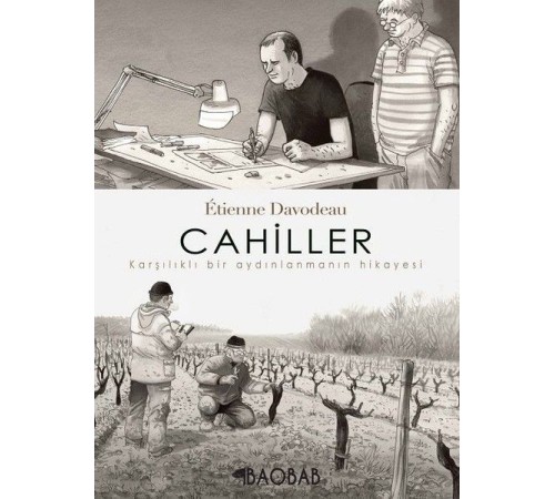 Cahiller: Karşılıklı Bir Aydınlanmanın Hikayesi