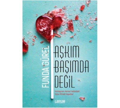 Aşkım Başımda Değil