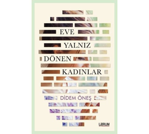 Eve Yalnız Dönen Kadınlar