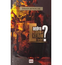 Neden Kur'an-ı Kerim Hedef?