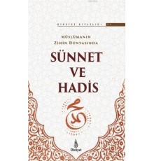Müslümanın Zihin Dünyasında Sünnet ve Hadis