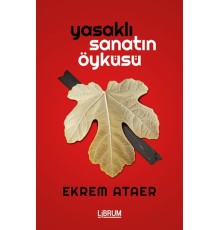 Yasaklı Sanatın Öyküsü