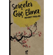 Serçeler Göç Etmez