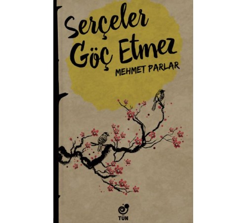 Serçeler Göç Etmez