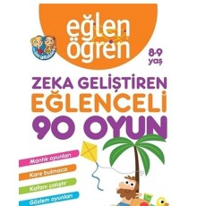 Eğlen Öğren 8-9 Yaş - Zeka Geliştiren Eğlenceli 90 Oyun