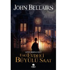Lewis Bernavelt - Eski Evdeki Büyülü Saat
