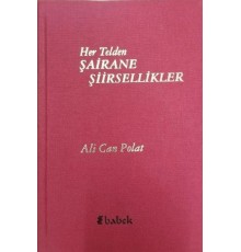 Her Telden Şairane Şiirsellikler