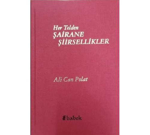Her Telden Şairane Şiirsellikler