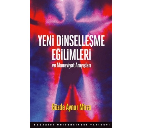 Yeni Dinselleşme Eğilimleri Ve Maneviyat Arayışları