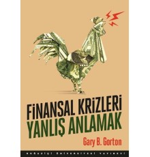 Finansal Krizleri Yanlış Anlamak