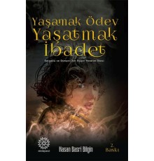 Yaşamak Ödev Yaşatmak İbadet