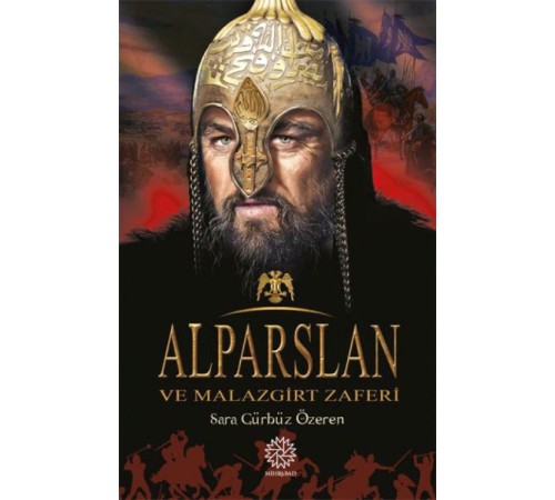 Alparslan ve Malazgirt Zaferi