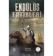 Endülüs Fatihleri - Tarık Bin Ziyad