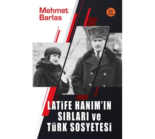 Latife Hanım’ın Sırları ve Türk Sosyetesi