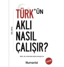 Türkün Aklı Nasıl Çalışır?