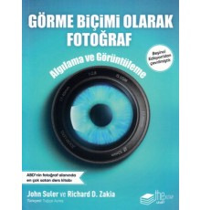 Görme Biçimi Olarak Fotoğrafçılık - Algılama ve Görüntüleme