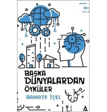 Başka Dünyalardan Öyküler