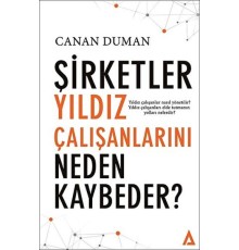 Şirketler Yıldız Çalışanlarını Neden Kaybeder?