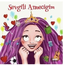 Sevgili Anneciğim