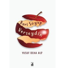 Bari Soyup Verseydin