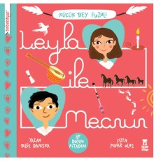 Leyla İle Mecnun - İlk Duygu Kitabım
