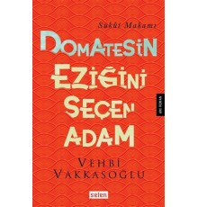 Domatesin Eziğini Seçen Adam