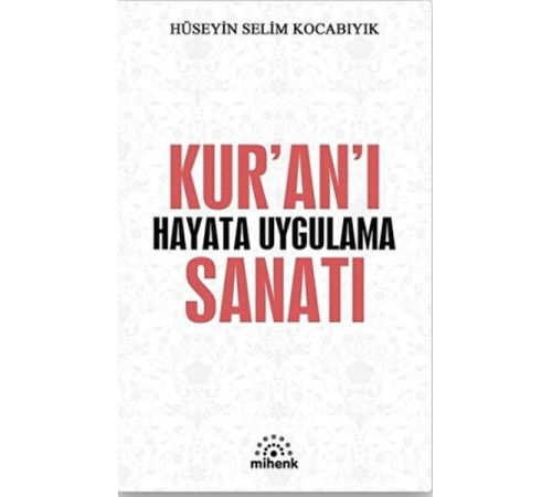 Kur’an’ı Hayata Uygulama Sanatı