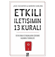 Etkili İletişimin 13 Kuralı - FB'ın İkna ve İnsanların Güvenini Kazanma Teknikleri