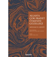 Allah'a Çok İbadet Etmenin Güzelliği