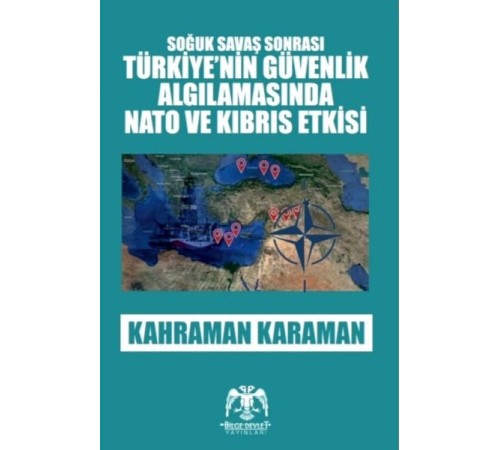Soğuk Savaş Sonrası - Türkiye'nin Güvenlik Algılamasında Nato ve Kıbrıs Etkisi