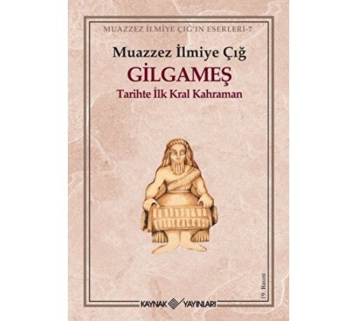 Gilgameş Tarihte İlk Kral Kahraman