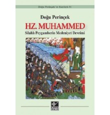 Hz. Muhammed: Silahlı Peygamberin Medeniyet Devrimi