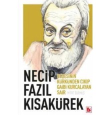 Necip Fazıl Kısakürek - Dedesinin Kürkünden Çıkıp Gaibi Kurcalayan Şair