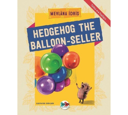 Hedgehog The Balloon-Seller - Türkçe İngilizce Hedgehog The Balloon-Seller - Türkçe İngilizce