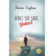 İkinci Bir Şans Yoktur