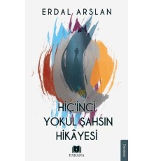 Hiç'inci Yokul Şahsın Hikayesi