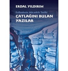Ezilenlerin Mücadele Tarihi Çatlağını Bulan Yazılar