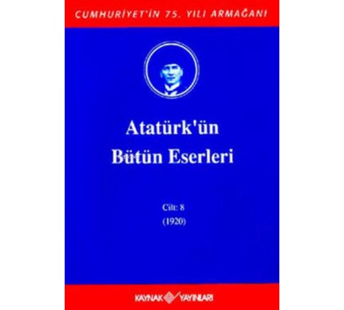 Atatürk'ün Bütün Eserleri Cilt: 8 (1920)