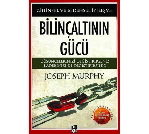 Bilinçaltının Gücü - Zihinsel ve Bedensel İyileşme