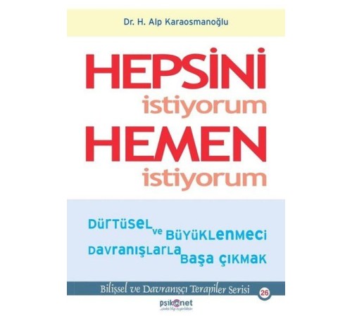 Hepsini İstiyorum Hemen İstiyorum Hepsini İstiyorum Hemen İstiyorum