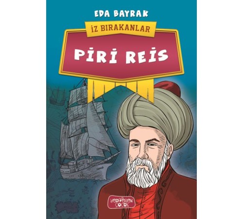 Piri Reis - İz Bırakanlar