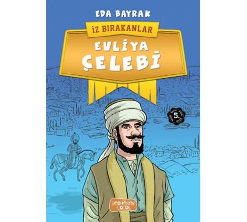 İz Bırakanlar - Evliya Çelebi