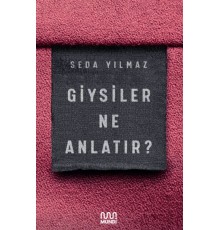 Giysiler Ne Anlatır?