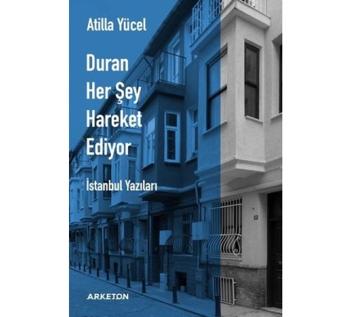 Duran Her Şey Hareket Ediyor