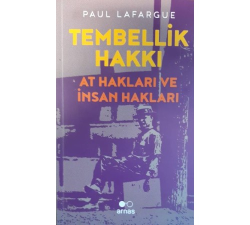Tembellik Hakkı: At Hakları ve İnsan Hakları