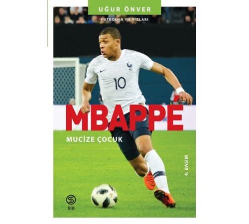 Mbappe Mucize Çocuk - Futbolun Yıldızları