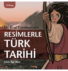Resimlerle Türk Tarihi (11-14 Yaş)