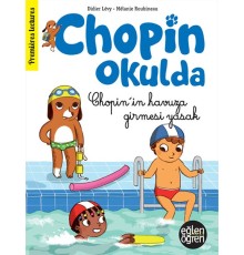 Eğlen Öğren Chopin Okulda - Chopin'in Havuza Girmesi Yasak!