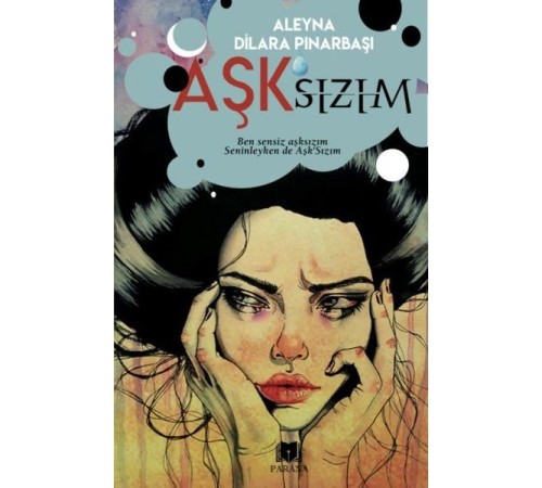 Aşk’sızım