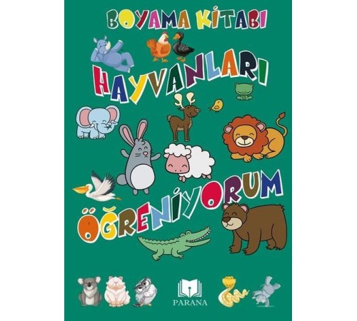 Hayvanları Öğreniyorum - Boyama Kitabı